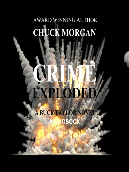 Title details for Crime Exploded by Chuck Morgan - Wait list